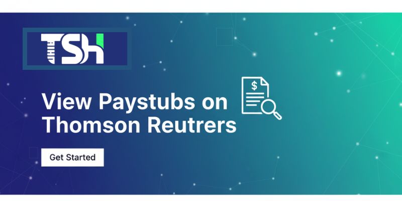 How to View Paystubs on Thomson Reuters?