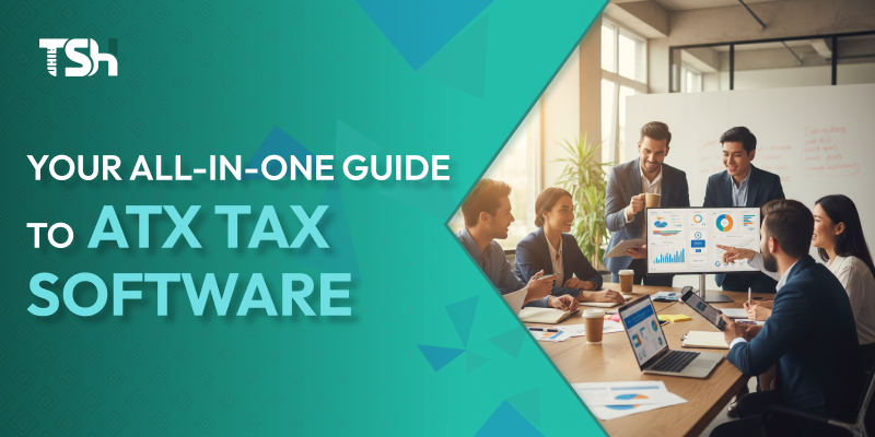 ATX Tax Software: A Complete Guide for Tax Professionals 2025